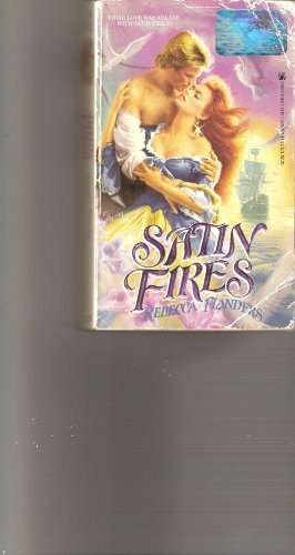 Satin Fires by Rebecca Flanders