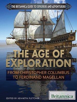 The Age of Exploration by Britannica Educational Publishing