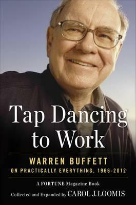 Tapdancing to Work by Carol J. Loomis