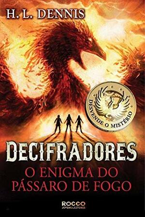 O Enigma do Pássaro de Fogo by H.L. Dennis