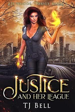 Justice and Her League: Fast Burn Why Choose Romance by T.J. Bell