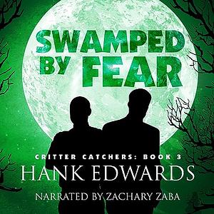 Swamped by Fear by Hank Edwards