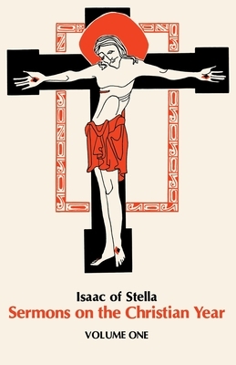Sermons on the Christian Year Volume One, Volume 11 by Isaac of Stella