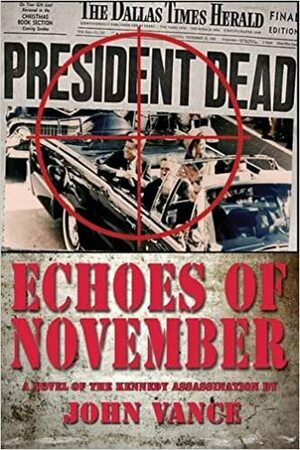 Echoes of November by John Vance