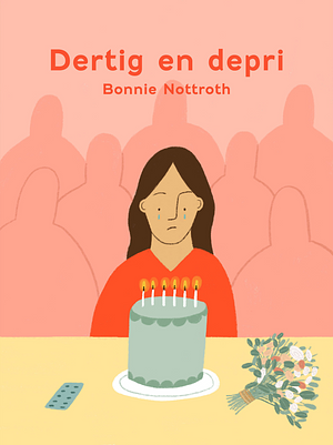 Dertig en Depri by Bonnie Nottroth