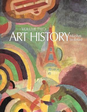 Art History, Volume 2 by Michael Cothren, Marilyn Stokstad