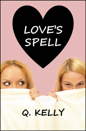 Love's Spell by Q. Kelly