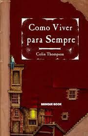 Como viver para sempre by Colin Thompson