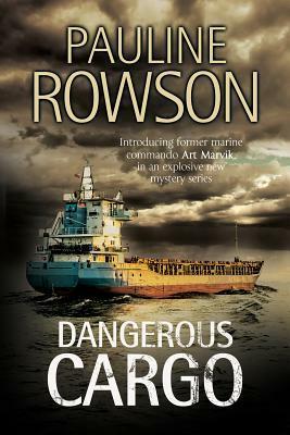 Dangerous Cargo by Pauline Rowson