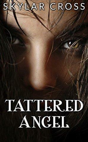 Tattered Angel by Skylar Cross