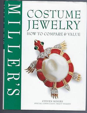 Miller's Costume Jewelry: How to Compare &amp; Value by Steven Miners, Tracy Tolkien