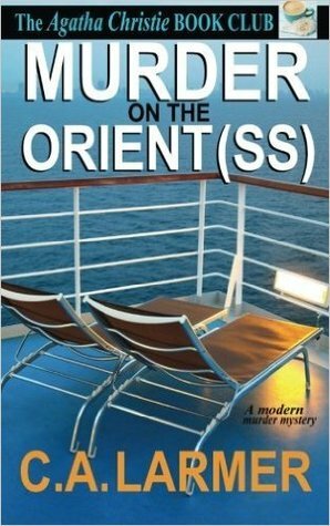 Murder on the Orient (SS): The Agatha Christie Book Club 2 by C.A. Larmer