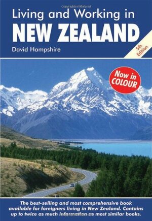 Living and Working in New Zealand: A Survival Handbook by David Hampshire