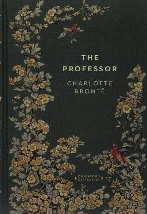 The Professor by Charlotte Brontë