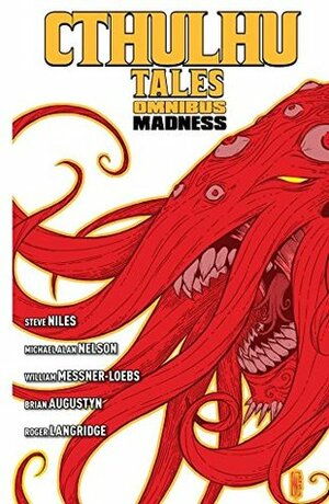 Cthulhu Tales Omnibus: Madness (Cthulhu Tales Vol. 1) by Various