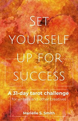 Set Yourself Up For Success by Mariëlle S. Smith