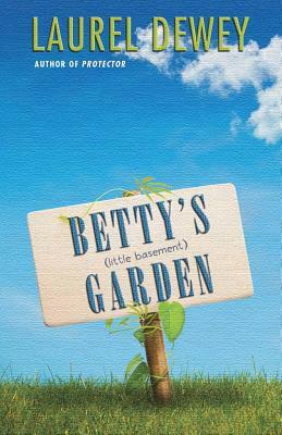 Betty's (Little Basement) Garden by Laurel Dewey