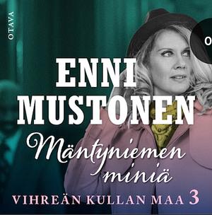 Mäntyniemen miniä by Enni Mustonen