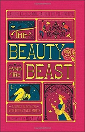 The Beauty and the Beast (Illustrated with Interactive Elements) by Gabrielle-Suzanne Barbot de Villeneuve