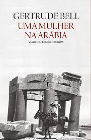 Uma Mulher na Arábia by Gertrude Bell