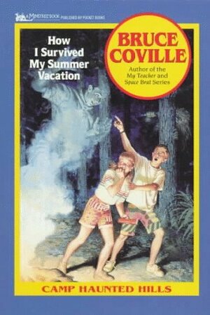 How I Survived My Summer Vacation by Bruce Coville