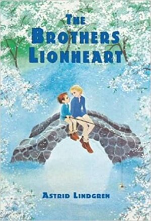 De Gebroeders Leeuwenhart by Astrid Lindgren