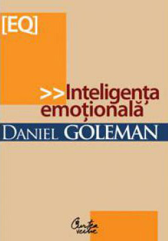 Inteligenţa emoţională - ediţia a III-a by Daniel Goleman
