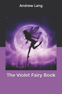 The Violet Fairy Book by Andrew Lang