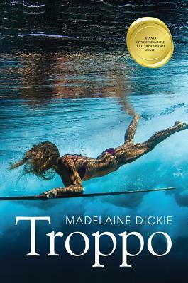 Troppo by Madelaine Dickie