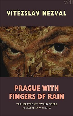 Prague with Fingers of Rain by Vítězslav Nezval, Ewald Osers