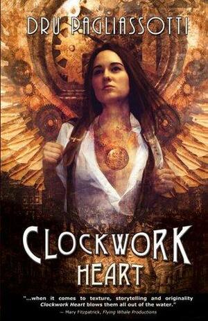 Clockwork Heart by Dru Pagliassotti