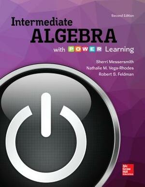 Loose Leaf for Intermediate Algebra with P.O.W.E.R. Learning by Sherri Messersmith, Nathalie Vega-Rhodes, Robert S. Feldman