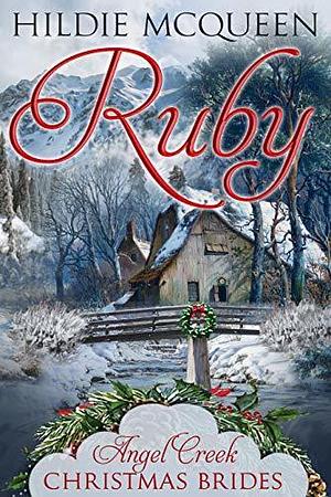 Ruby by Rose Wilder, Rose Wilder, Angel Creek Christmas Brides