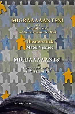 Migraaaaants! There's Too Many on This Damn Boat by Matei Visniec