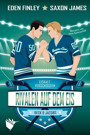 Rivalen auf dem Eis  by Eden Finley, Saxon James