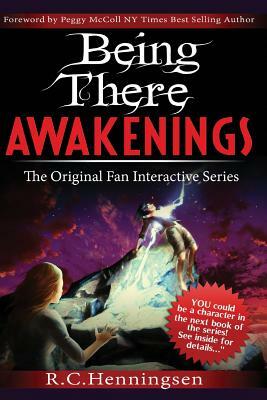 Being There Awakenings by R. C. Henningsen