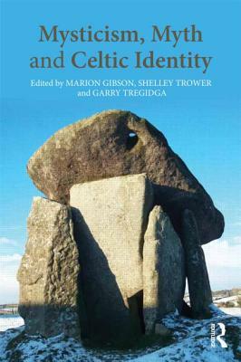 Mysticism, Myth and Celtic Identity by 