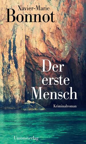 Der erste Mensch by Xavier-Marie Bonnot