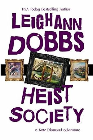 Heist Society by Leighann Dobbs