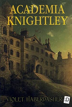 Academia Knightley - Knightley Academy (Em Portugues do Brasil) by Violet Haberdasher
