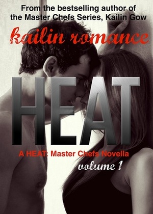 HEAT by Kailin Gow