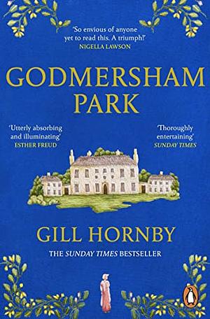 Godmersham Park by Gill Hornby