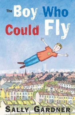 The Boy Who Could Fly by Sally Gardner