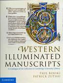 Western Illuminated Manuscripts: A Catalogue of the Collection in Cambridge University Library by Paul Binski, Patrick Zutshi