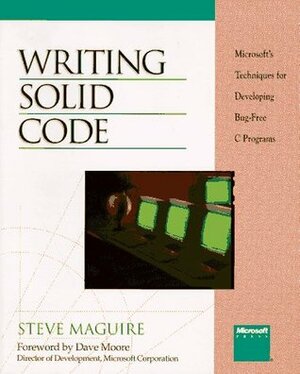 Writing Solid Code by Steve Maguire