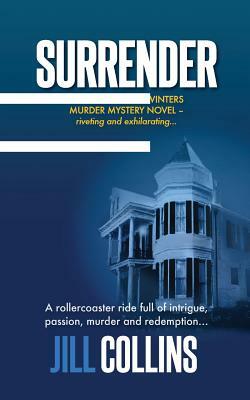 Surrender: The Morgan Jane Winters Murder Mystery Series - Book 1 by Jill Collins