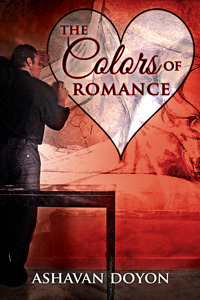 The Colors of Romance by Ashavan Doyon