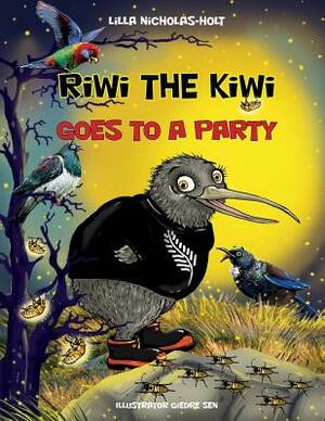 Riwi the Kiwi: Goes to a Party by Lilla Nicholas-Holt