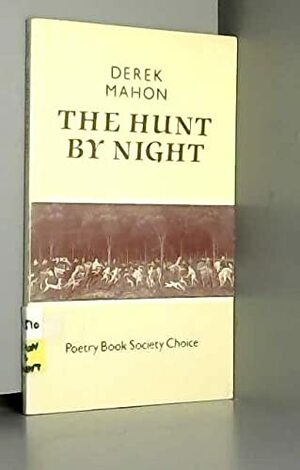 The Hunt By Night by Derek Mahon