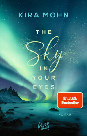 The Sky in your Eyes by Kira Mohn